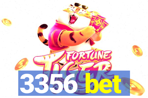 3356 bet